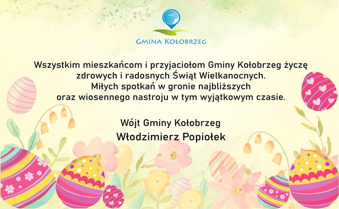 Życzenia na Wielkanoc od Wótja GMiny Kołobrzeg, tekst pod spodem, żółte tło, na dole pisanki wielkanocne.